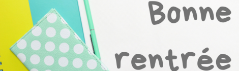 Les nouveautés de rentrée !